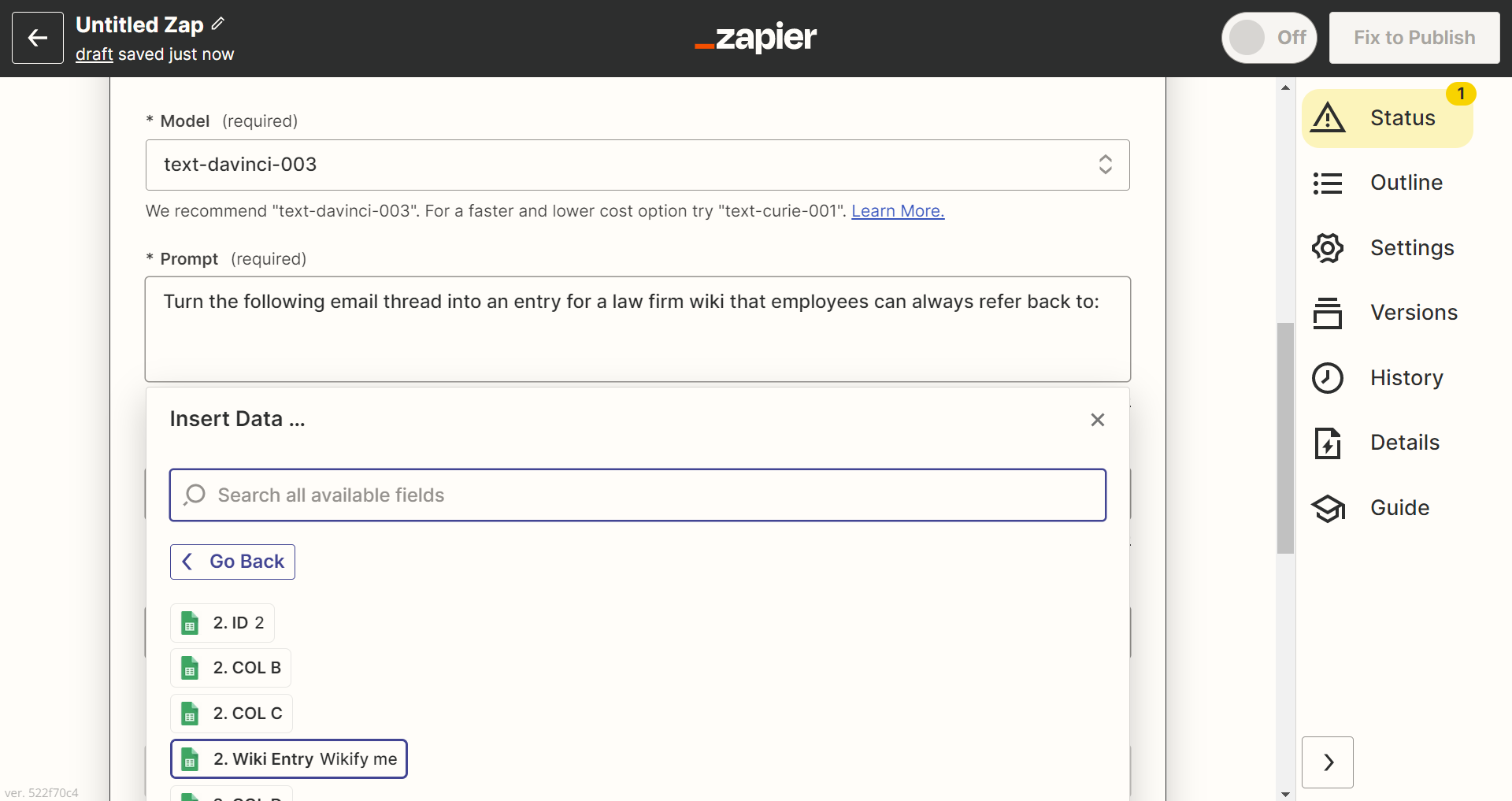 Under "Prompt," type in "Turn the following email thread into an entry for a law firm wiki that employees can always refer back to:" and then use "Insert Data" to insert the "Wiki Entry" option. The option should include the body of your test email.